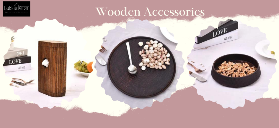 Top 7 Tips & Tricks for a Stylish Look with Wooden Decor, Advantages and Types of Wood